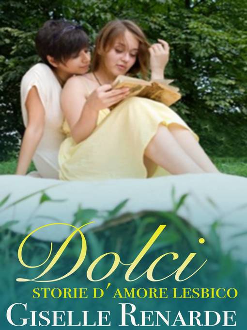 Title details for Dolci storie d'amore lesbico by Giselle Renarde - Available